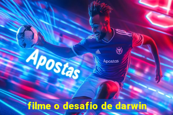 filme o desafio de darwin